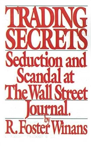 Stock image for Trading Secrets/Seduction and Scandal at the Wall Street Journal for sale by Crotchety Rancher's Books