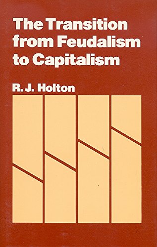 9780312814540: The Transition from Feudalism to Capitalism