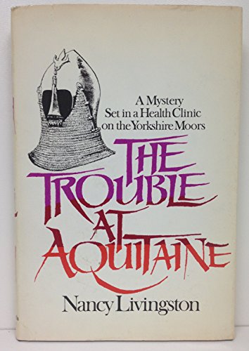 Stock image for The Trouble at Aquitaine for sale by UHR Books