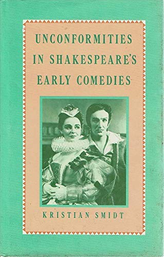 9780312828684: Unconformities in Shakespeare's Early Comedies