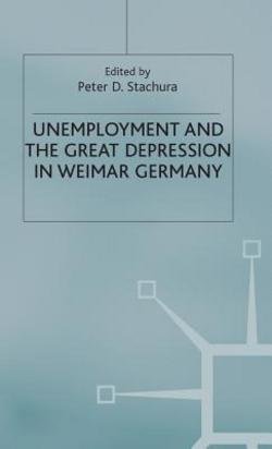 9780312832674: Unemployment and the Great Depression in Weimar Germany