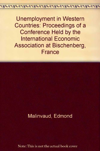 9780312832681: Unemployment in Western Countries: Proceedings of a Conference Held by the International Economic Association at Bischenberg, France