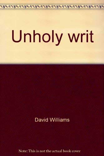 Stock image for Unholy writ for sale by Lot O'Books