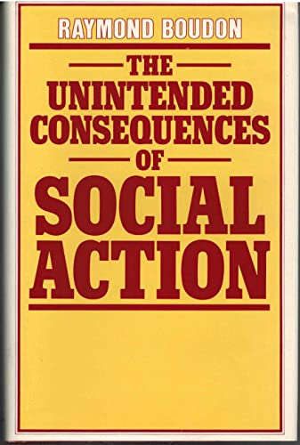 9780312833039: The Unintended Consequences of Social Action