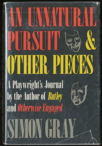 Stock image for An Unnatural Pursuit & Other Pieces: A Playwright's Journal for sale by Wonder Book