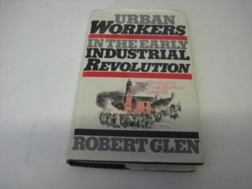 Imagen de archivo de Urban Workers in the Early Industrial Revolution a la venta por Phatpocket Limited