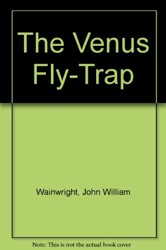 Beispielbild fr The Venus Fly-Trap zum Verkauf von Wonder Book