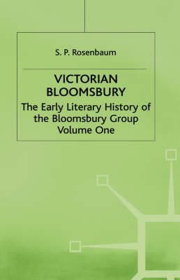 Beispielbild fr Victorian Bloomsbury : The Early Literary History of the Bloomsbury Group zum Verkauf von Better World Books