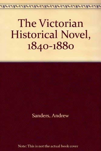 9780312842932: The Victorian Historical Novel 1840–1880