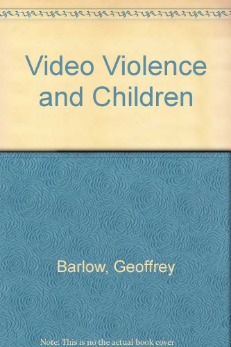 Beispielbild fr Video Violence and Children zum Verkauf von POQUETTE'S BOOKS