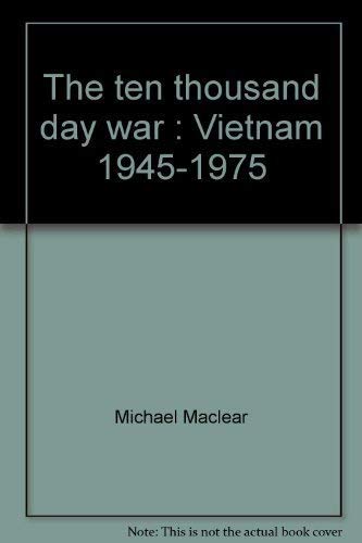 Beispielbild fr The Ten Thousand Day War: Vietnam: 1945-1975 zum Verkauf von ThriftBooks-Dallas