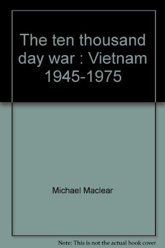 9780312845902: The Ten Thousand Day War: Vietnam: 1945-1975