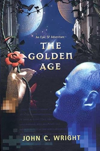 9780312848705: The Golden Age: A Romance of the Far Future