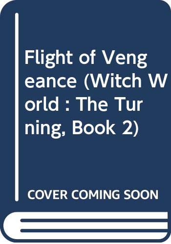 9780312850142: Flight of Vengeance (Witch World : The Turning, Book 2)