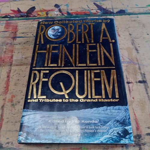 Beispielbild fr Requiem: New Collected Works by Robert A. Heinlein and Tributes to the Grand Master zum Verkauf von ZBK Books