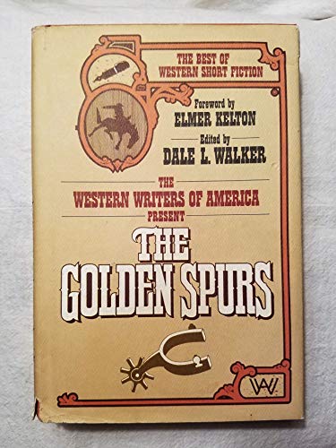 9780312852511: The Golden Spurs: The Best of Western Short Fiction