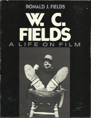 Stock image for W. C. Fields: A Life on Film for sale by HPB-Emerald