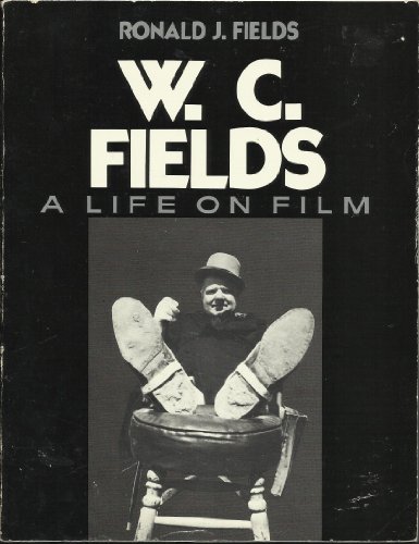 W. C. Fields: A Life on Film (9780312853129) by Fields, Ronald J.