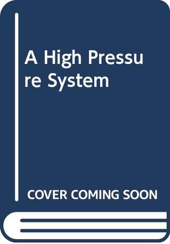 Stock image for A High Pressure System for sale by BookHolders
