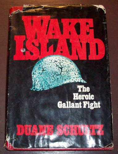 9780312854515: Wake Island: The Heroic Gallant Fight
