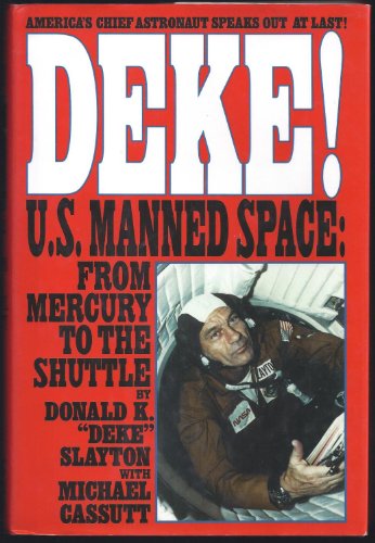 9780312855031: Deke!: U.S. Manned Space : From Mercury to the Shuttle