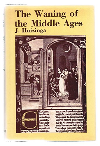 Imagen de archivo de The Waning of the Middle Ages a la venta por Texas Star Books