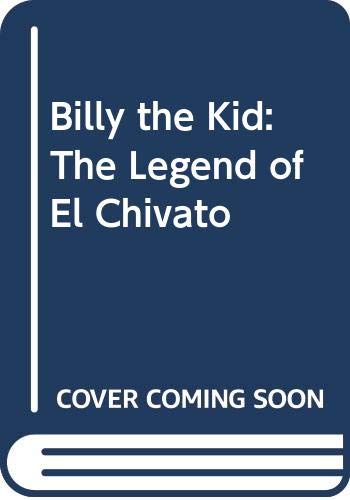 Beispielbild fr Billy the Kid : The Legend of El Chivato zum Verkauf von Better World Books