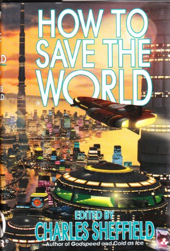 Stock image for How to Save the World for sale by The Warm Springs Book Company
