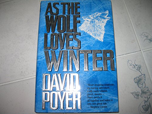 As the Wolf Loves Winter (9780312856014) by Poyer, David