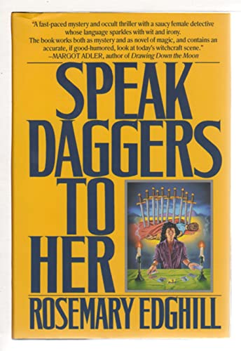Beispielbild fr Speak Daggers to Her zum Verkauf von Better World Books