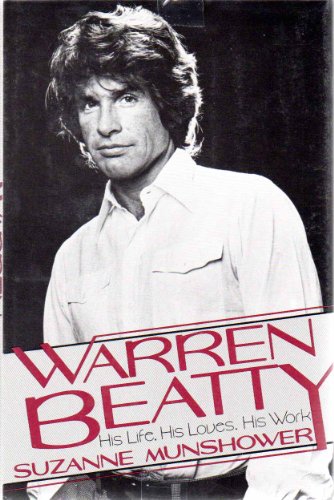 Beispielbild fr Warren Beatty : His Life, His Loves, His Work zum Verkauf von Better World Books