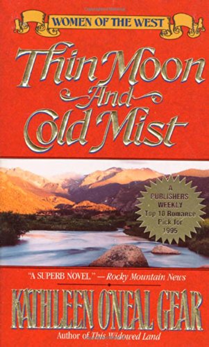 9780312857011: Thin Moon and Cold Mist: The First Woman of the West Novel (Women of the West)