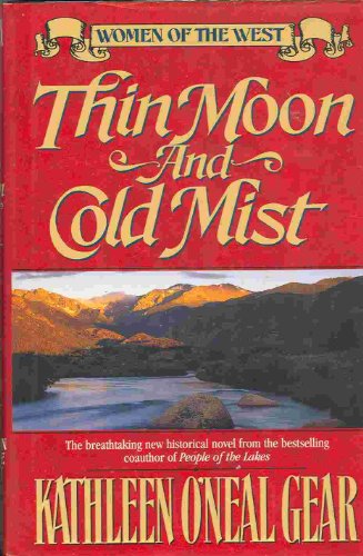 THIN MOON AND COLD MIST: The First Women's West Novel (SIGNED)