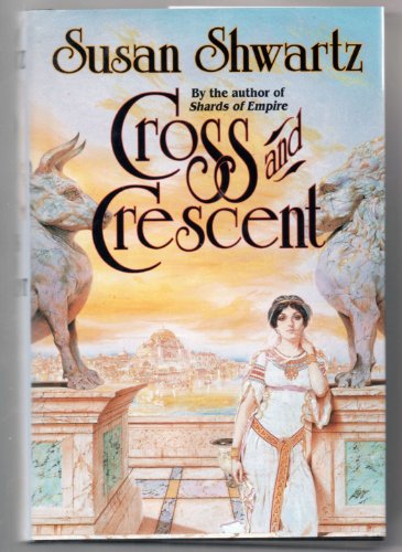 Cross and Crescent (9780312857141) by Shwartz, Susan