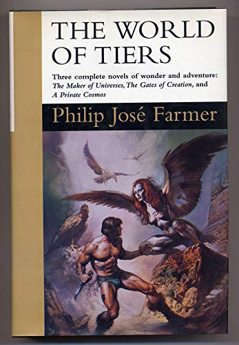 9780312857622: The World of Tiers: The Maker of Universes, the Gates of Creation, a Private Cosmos: 1