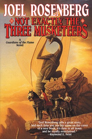 Beispielbild fr Not Exactly the Three Musketeers (Guardians of the Flame/Joel Rosenberg) zum Verkauf von WorldofBooks