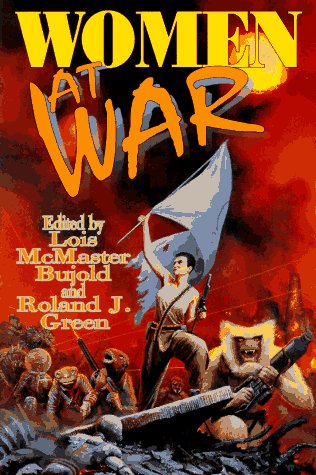 Women at War : first original anthology of military Science Fiction by women