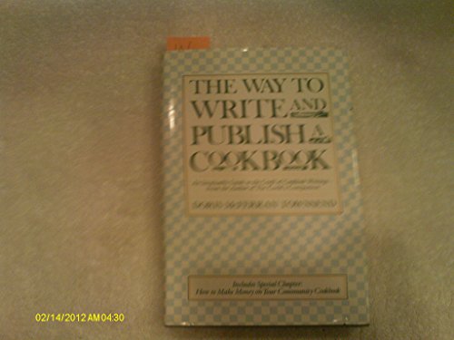 Imagen de archivo de The Way to Write and Publish a Cookbook a la venta por Wonder Book
