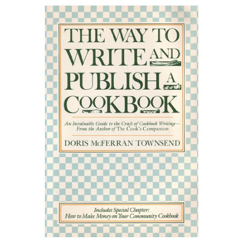 Beispielbild fr The Way to Write and Publish a Cookbook zum Verkauf von Wonder Book