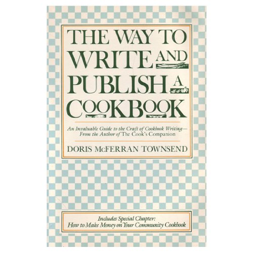 9780312858377: The Way to Write and Publish a Cookbook