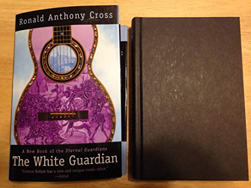 Imagen de archivo de The White Guardian (Eternal Guardians/Ronald Anthony Cross, Bk 3) a la venta por HPB-Diamond