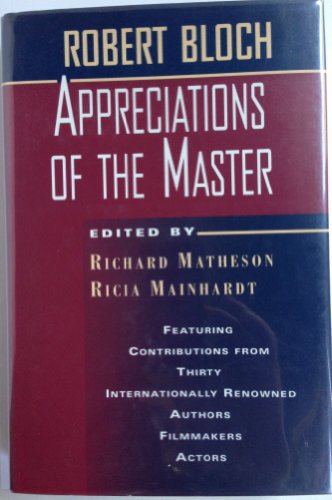 ROBERT BLOCH : APPRECIATIONS OF THE MASTER