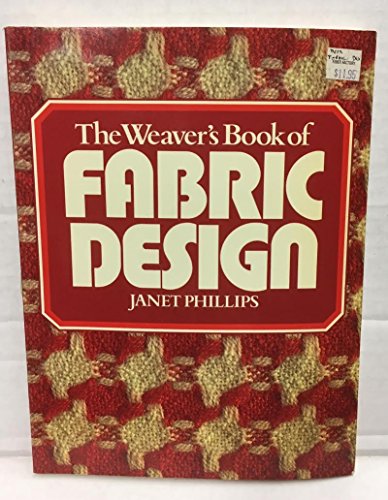 The Weaver's Book of Fabric Design (9780312859800) by Phillips, Janet