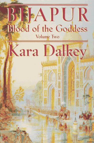 9780312860011: Bijapur (Blood of the Goddess/Kara Dalkey, 2)