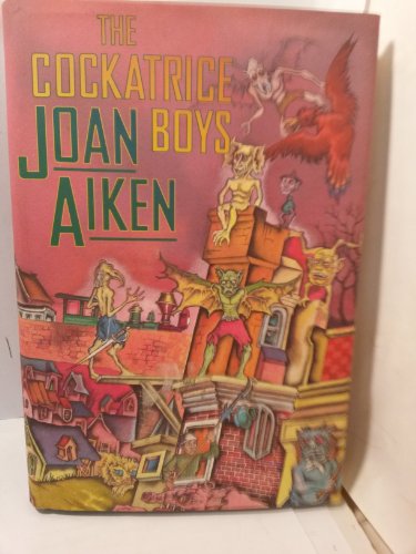 9780312860561: The Cockatrice Boys