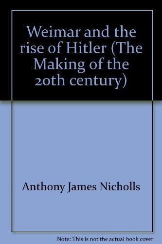 Imagen de archivo de Weimar and the rise of Hitler (The Making of the 20th century) a la venta por Book House in Dinkytown, IOBA