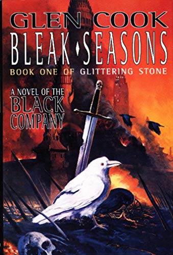 Stock image for Bleak Seasons: The Sixth Chronicle of the Black Company (GLITTERING STONE/GLEN COOK, BK 1) for sale by HPB Inc.