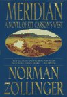 Stock image for Meridian: A Novel of Kit Carson's West for sale by SecondSale