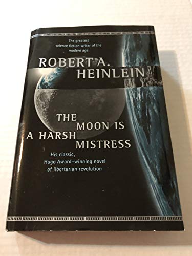 Stock image for The Moon Is a Harsh Mistress for sale by SkylarkerBooks