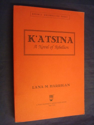 K'atsina : A Novel of Rebellion